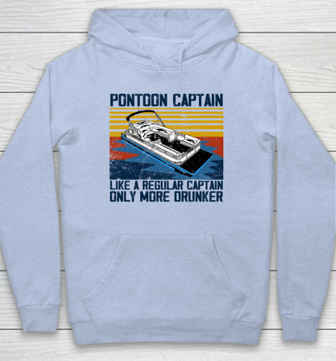 Pontoon Captain Like A Regular Captain Only More Drunker Hoodie 5