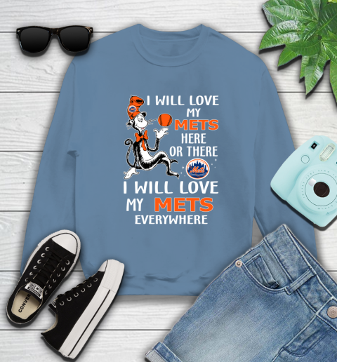 MLB Baseball New York Mets I Will Love My Mets Everywhere Dr Seuss Shirt Sweatshirt 9
