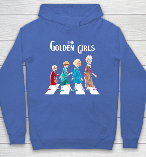 Golden Girls Tshirt fan art vintage retro The Golden Girls Rose Dorothy Blanche Hoodie 6
