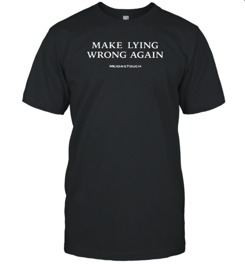 Meidastouch Store Make Lying Wrong Again Unisex Jersey Tee