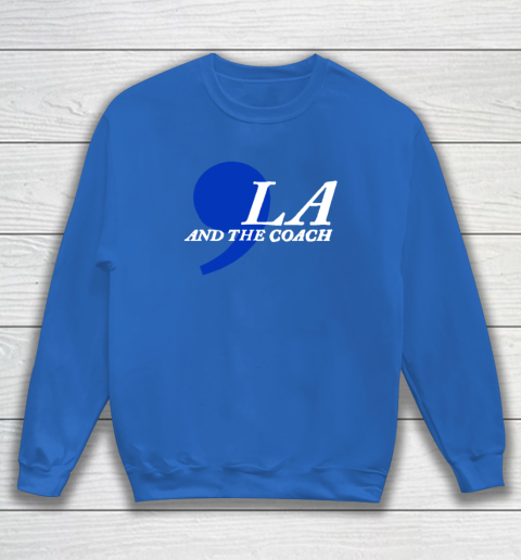 Harris Walz 2024 Comma La and The Coach Sweatshirt 5