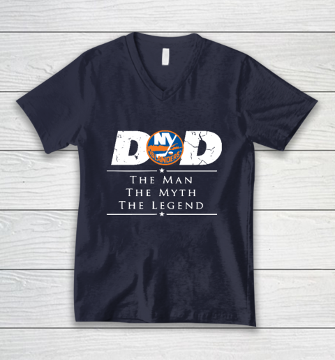 New York Islanders NHL Ice Hockey Dad The Man The Myth The Legend V-Neck T-Shirt 2