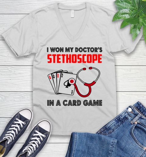 Nurse Shirt Funny Nurses Tee My Doctor's Stethoscope In A Card Game T Shirt V-Neck T-Shirt