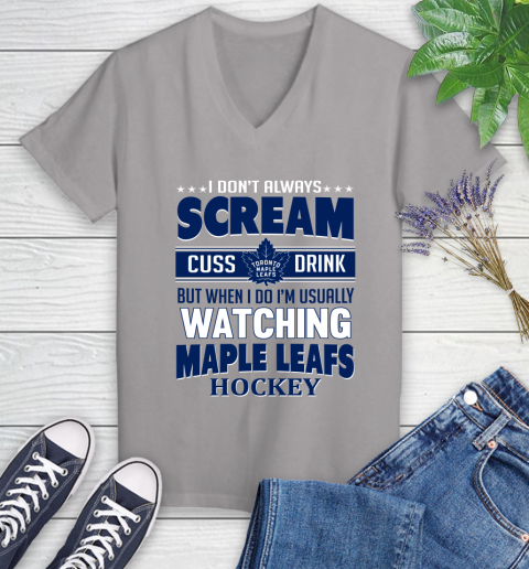 Toronto Maple Leafs NHL Hockey I Scream Cuss Drink When I'm Watching My Team Women's V-Neck T-Shirt 4