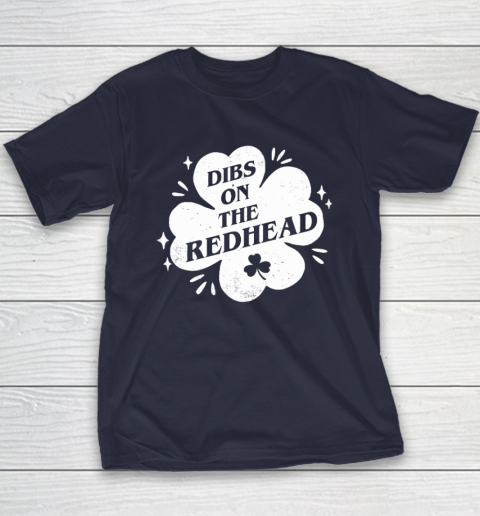 Irish St Patricks Day Shamrock Dibs On The Redhead Funny Youth T-Shirt 2