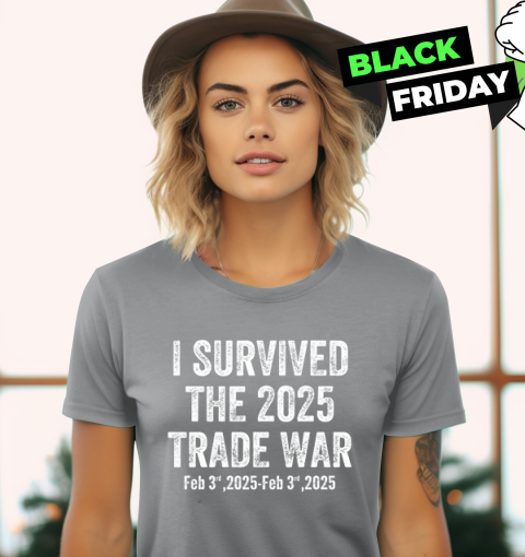 msra i survived the 2025 trade war feb 3rd 2025 ladies t shirt 20 front sport grey