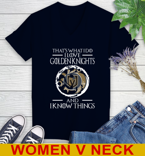 Vegas Golden Knights NHL Hockey That's What I Do I Love My Team And I Know Things Game Of Thrones 74
