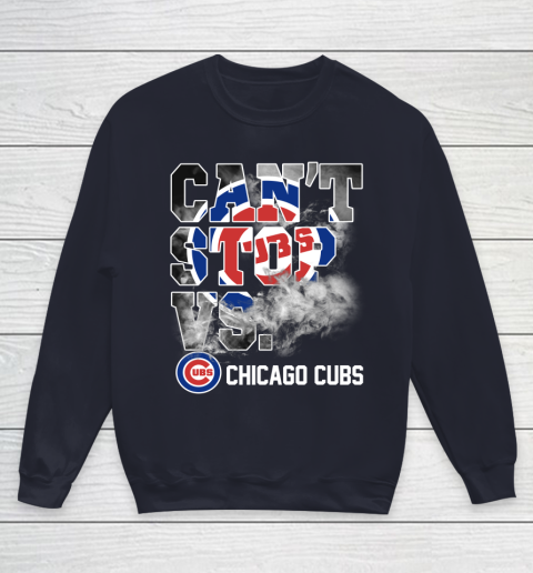 MLB Chicago Cubs Baseball Can't Stop Vs Chicago Cubs Youth Sweatshirt 2