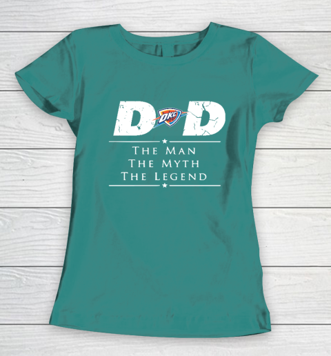 Oklahoma City Thunder NBA Basketball Dad The Man The Myth The Legend Women's T-Shirt 10