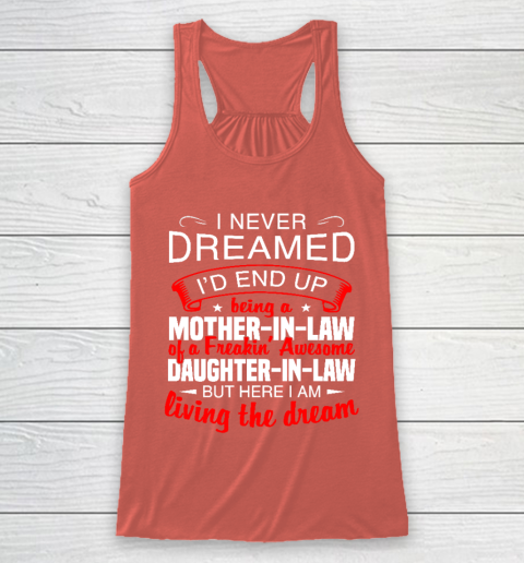 I Never Dreamed I'd End Up Being A Mother In Law Of Daughter In Law Racerback Tank 3