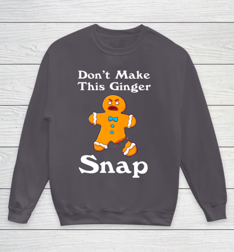 Don t Make This Ginger Snap Redhead Gift Christmas Youth Sweatshirt 5