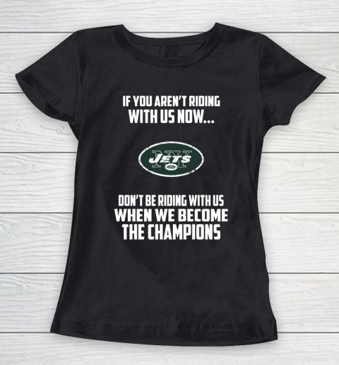 NFL New York Jets Football We Become The Champions Women's T-Shirt
