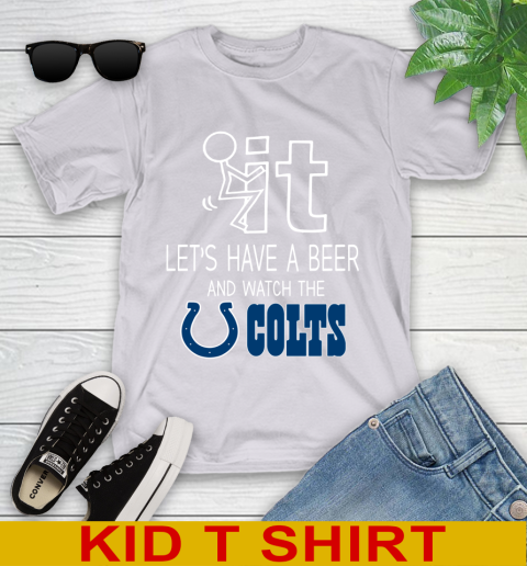 Indianapolis Colts Football NFL Let's Have A Beer And Watch Your Team Sports Youth T-Shirt 4