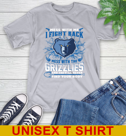 NBA Basketball Memphis Grizzlies Mess With Me I Fight Back Mess With My Team And They'll Never Find Your Body Shirt T-Shirt 5