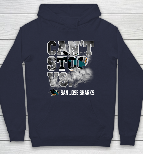 NHL San Jose Sharks Hockey Can't Stop Vs Hoodie 2