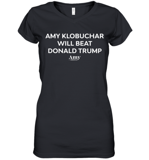 Amy Klobuchar Will Beat Donald Trump Women's V-Neck T-Shirt
