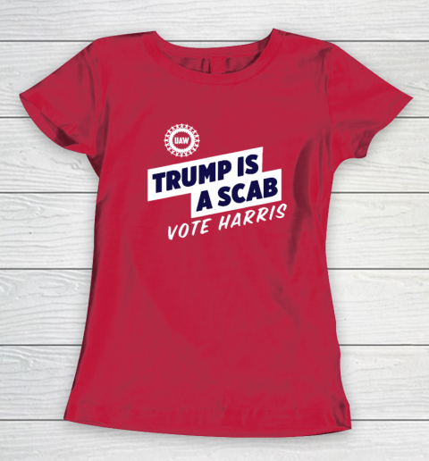 Trump is a Scab  Vote Harris 2024 Funny Women's T-Shirt 7