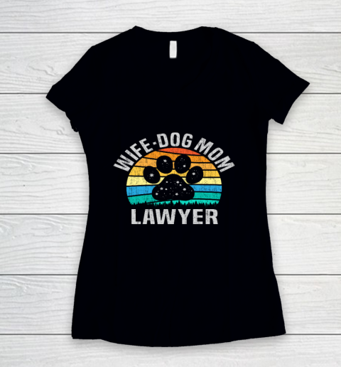 Wife Dog Mom Lawyer Cute Attorney Mother Women's V-Neck T-Shirt