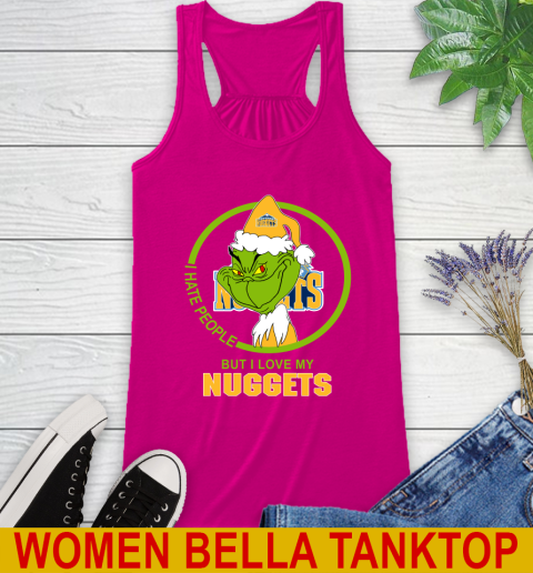 Denver Nuggets NBA Christmas Grinch I Hate People But I Love My Favorite Basketball Team Racerback Tank 8