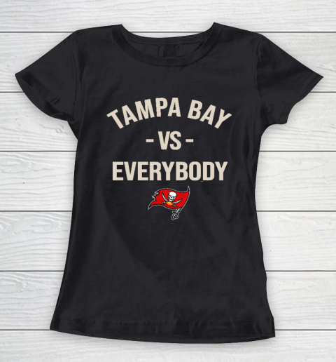 Tampa Bay Buccaneers Vs Everybody Women's T-Shirt