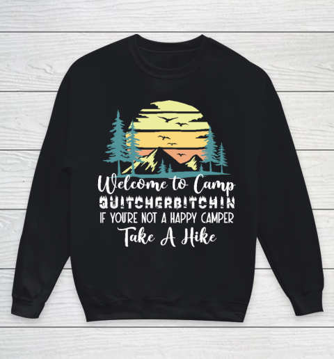 Funny Camping Shirt Welcome to Camp Quitcherbitchin Camping Youth Sweatshirt