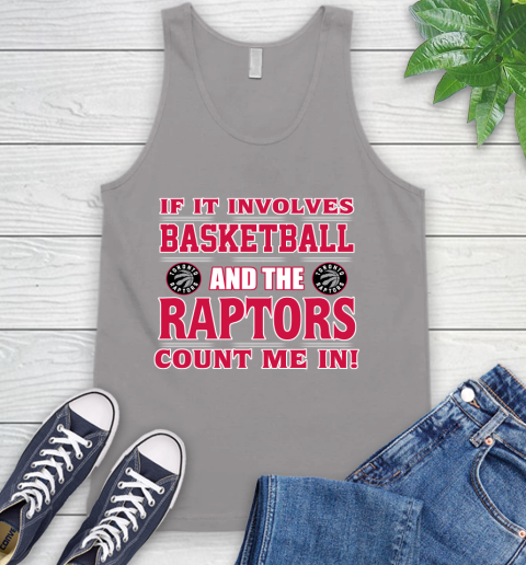 NBA If It Involves Basketball And Toronto Raptors Count Me In Sports Tank Top 4