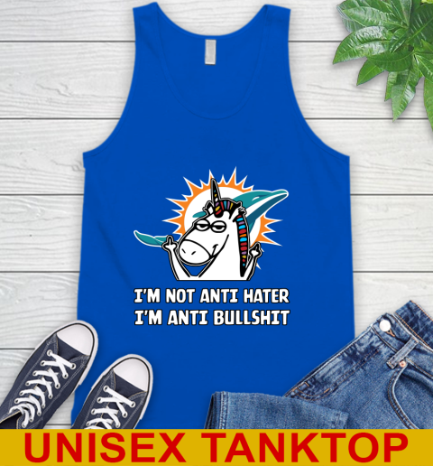 Miami Dolphins NFL Football Unicorn I'm Not Anti Hater I'm Anti Bullshit Tank Top 5