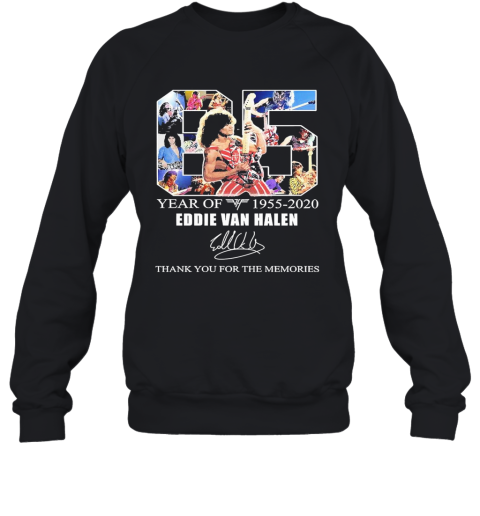 65 Year Of Eddie Van Halen 1955 2020 Thank You For The Memories Sweatshirt