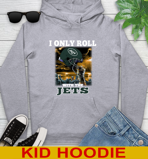 New York Jets NFL Football I Only Roll With My Team Sports Youth Hoodie 6
