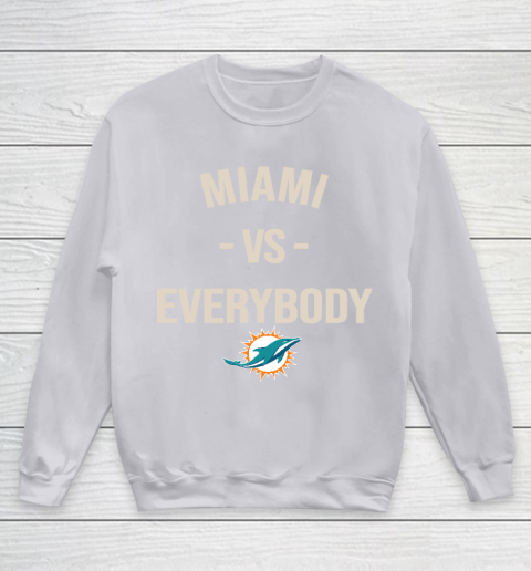 Miami Dolphins Vs Everybody Youth Sweatshirt 3