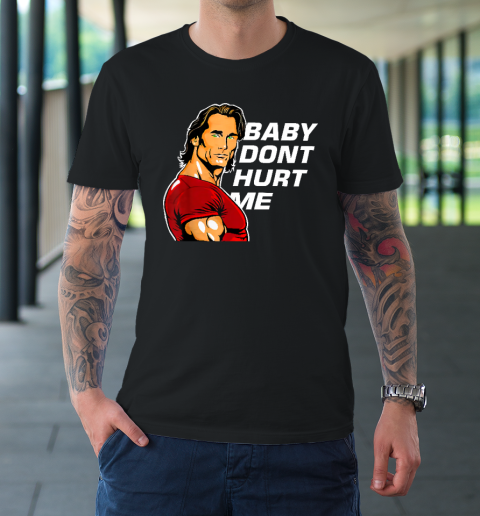 Baby Don't Hurt Me Funny Meme T-Shirt