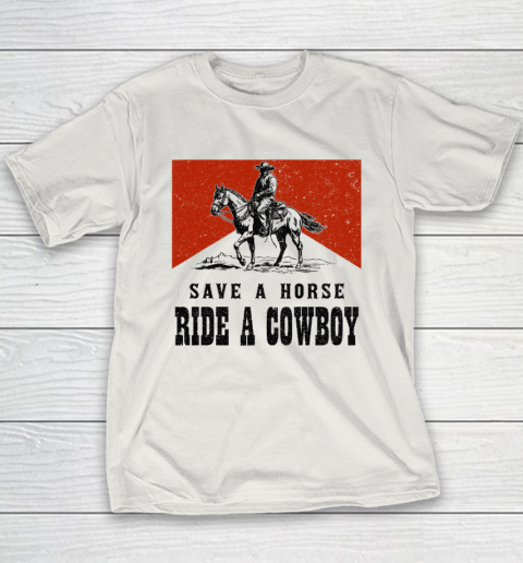 Save A Horse Ride A Cowboy Youth T-Shirt 9