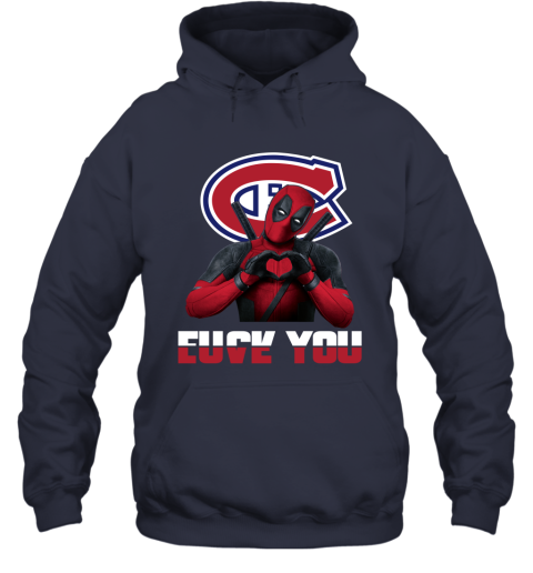 NHL Montreal Canadiens Deadpool Love You Fuck You Hockey Sports sVyCInp2CVk hoodie 23 95 151514 front navy