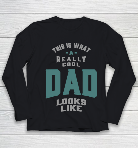 Father's Day Funny Gift Ideas Apparel  Cool Dad T Shirt Youth Long Sleeve