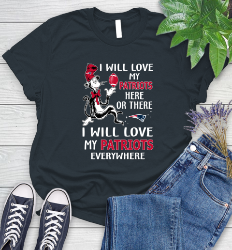 NFL Football New England Patriots I Will Love My Patriots Everywhere Dr Seuss Shirt Women's T-Shirt 6