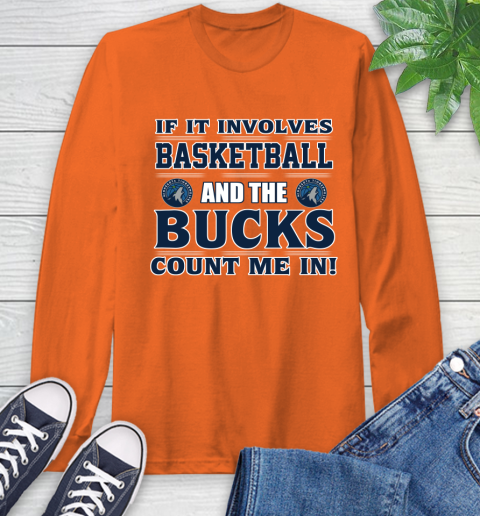 NBA If It Involves Basketball And Minnesota Timberwolves Count Me In Sports Long Sleeve T-Shirt 5