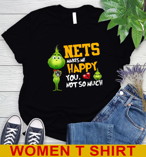 NBA Brooklyn Nets Makes Me Happy You Not So Much Grinch Basketball Sports Women's T-Shirt
