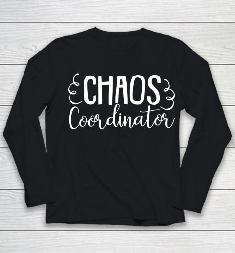 Mother's Day Funny Gift Ideas Apparel  Chaos Coordinator Mom Gift Funny Mom T Shirt Youth Long Sleeve
