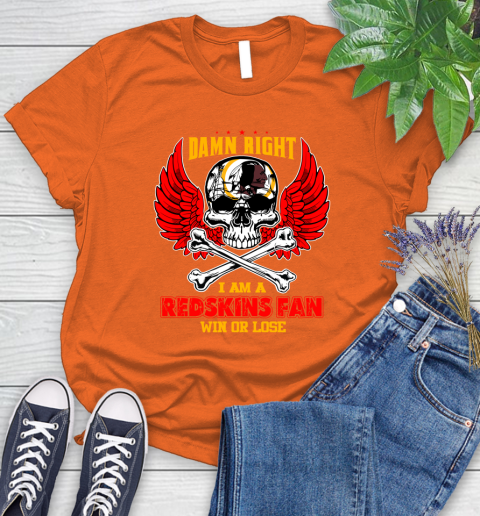NFL Damn Right I Am A Washington Redskins Win Or Lose Skull Football Sports Women's T-Shirt 3