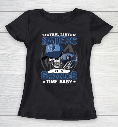 Listen Haters It is GRIZZLIES Time Baby NBA Women's T-Shirt