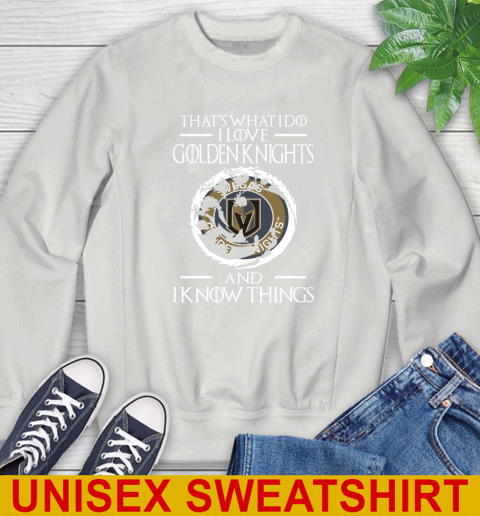 Vegas Golden Knights NHL Hockey That's What I Do I Love My Team And I Know Things Game Of Thrones 29
