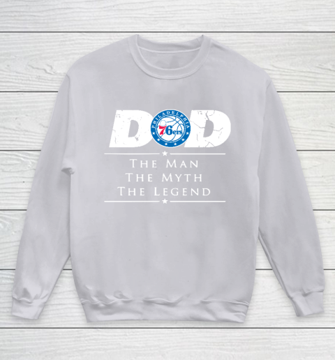 Philadelphia 76ers NBA Basketball Dad The Man The Myth The Legend Youth Sweatshirt 3