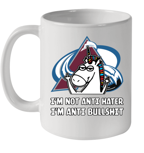 Colorado Avalanche NHL Hockey Unicorn I'm Not Anti Hater I'm Anti Bullshit Ceramic Mug 11oz