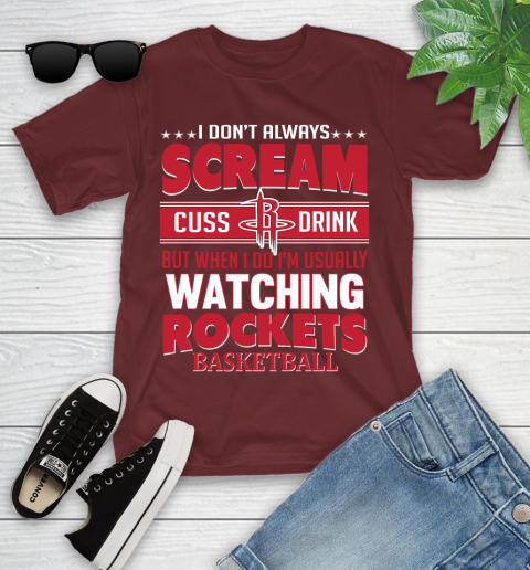 Houston Rockets NBA Basketball I Scream Cuss Drink When I'm Watching My Team Youth T-Shirt 14