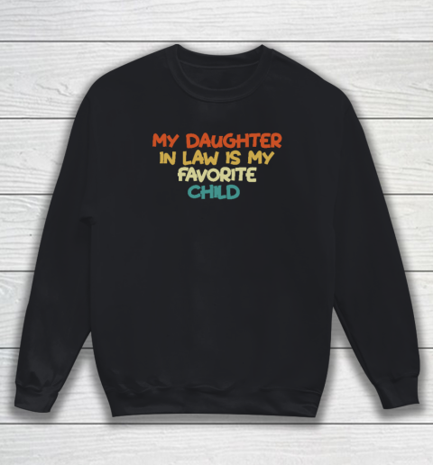 Groovy My Daughter In Law Is My Favorite Child Sweatshirt