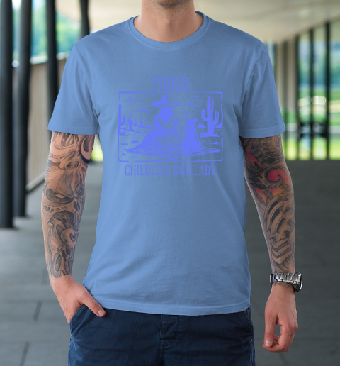Proud Childless Dog Lady T-Shirt 7
