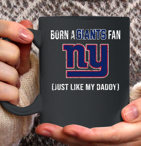 NFL New York Giants Football Loyal Fan Just Like My Daddy Shirt Ceramic Mug 11oz
