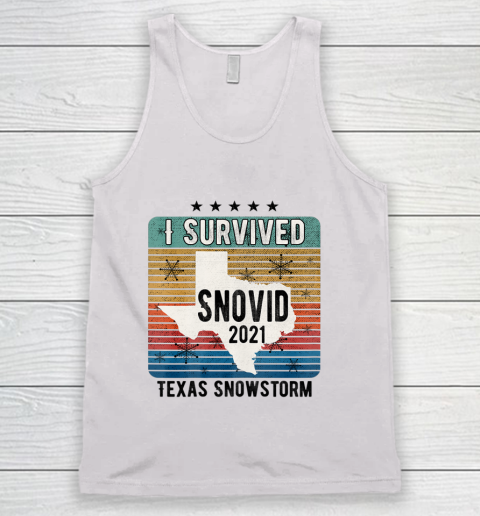I Survived Snovid 2021 Texas snow Snowstorm Texas Strong Tank Top