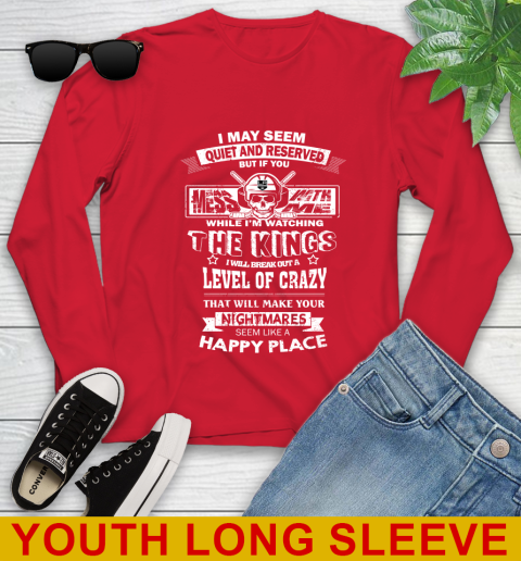 Los Angeles Kings NHL Hockey If You Mess With Me While I'm Watching My Team Youth Long Sleeve 11