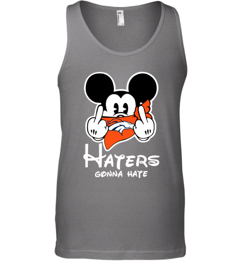 NFL Denver Broncos Haters Gonna Hate Mickey Mouse Disney Football T-Shirt  Sweatshirt Hoodie